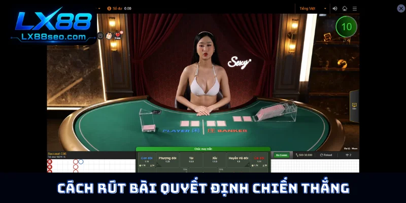 Cách rút bài quyết định chiến thắng