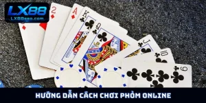 Cách chơi Phỏm online