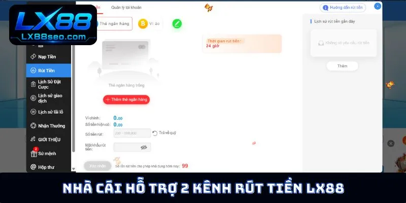 Nhà cái hỗ trợ 2 kênh rút tiền LX88