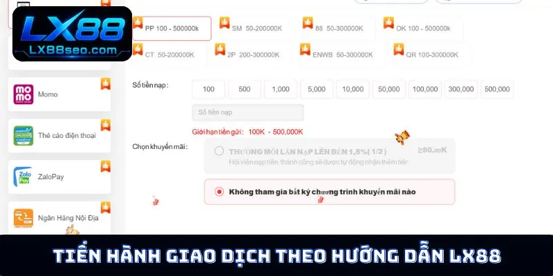 Tiến hành giao dịch theo hướng dẫn LX88